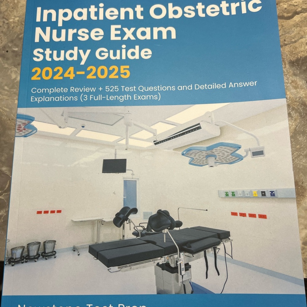 Inpatient Obstetric Nurse Exam Study Guide 2024-2025